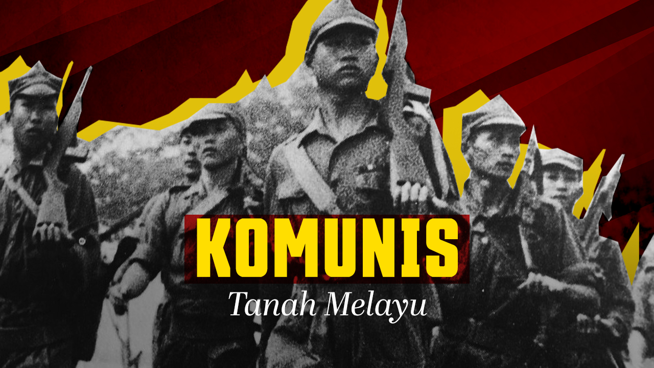Komunis Mengancam Kedaulatan Tanah Melayu